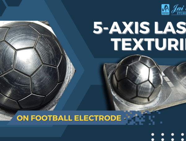 5 Axis Laser Texturing Service in Manesar