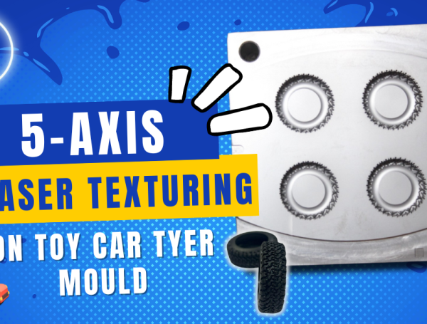 Crafting Toy Car Treads: 5-Axis Laser Texturing exhibition.