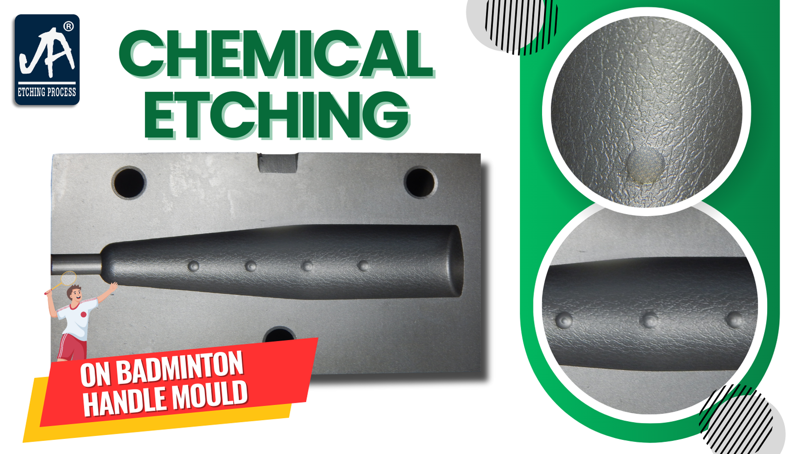 Crafting Grip: Elevating Badminton Moulds with Chemical Etching 